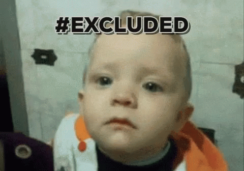 Excluded GIF - Excluded GIFs