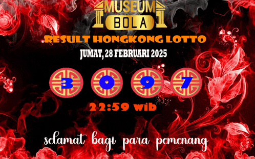 a poster that says museum bola result hong kong lotto jumat 28 februari 2025