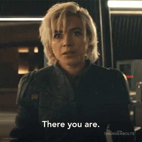 a woman says there you are in a thunderbolts ad