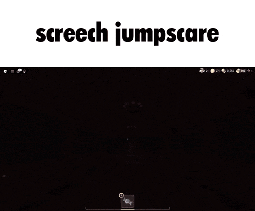 a screenshot of a video game with the words screech jumpscare above it