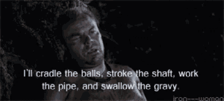 a man with a quote that says i 'll cradle the balls stroke the shaft work the pipe