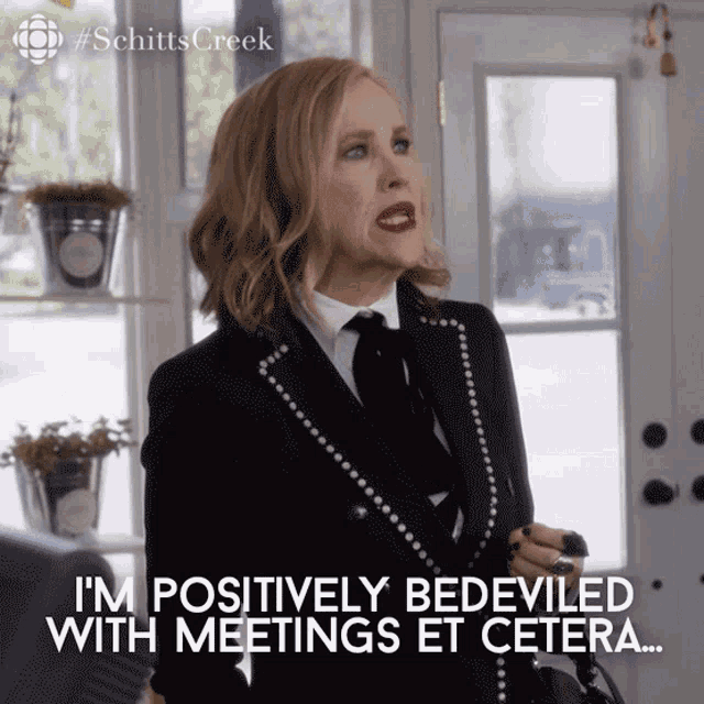 Im Positively Bedeviled With Meetings Et Cetera Catherine Ohara GIF - Im Positively Bedeviled With Meetings Et Cetera Catherine Ohara Moira GIFs