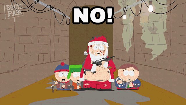 a south park cartoon shows santa claus holding a gun and says no