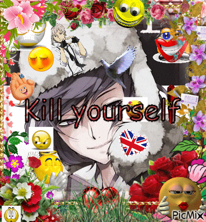 a picture of a man surrounded by flowers and smiley faces with the caption kill yourself