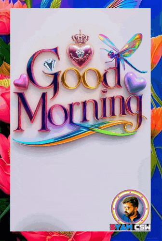 a colorful good morning greeting card with flowers and a dragonfly