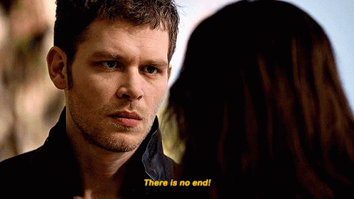 The Originals Niklaus Mikaelson GIF - The Originals Niklaus Mikaelson There Is No End GIFs