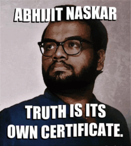 Truth Is Its Own Certificate Abhijit Naskar GIF - Truth Is Its Own Certificate Abhijit Naskar Naskar GIFs