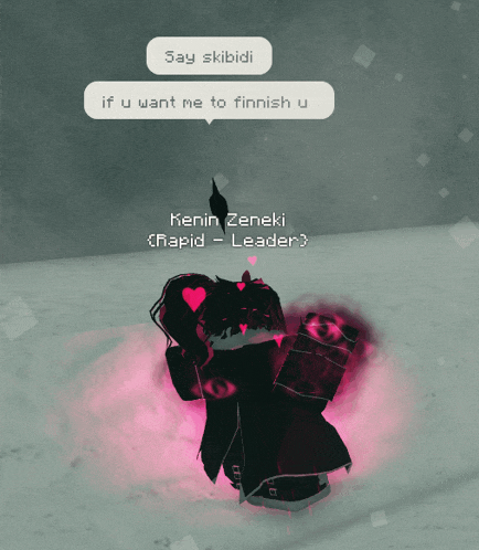a screenshot of a video game that says ' say skibidi if u want me to finnish u ' on it