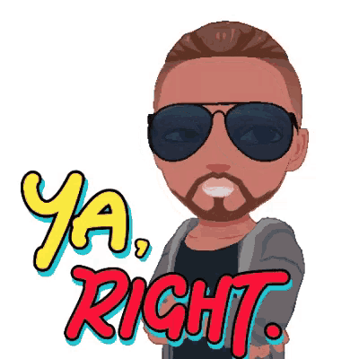 a man with a beard wearing sunglasses and the words ya right