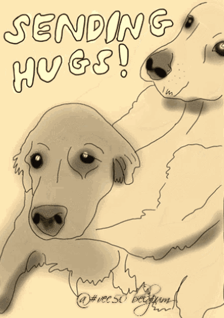 a drawing of two dogs with the words sending hugs above them