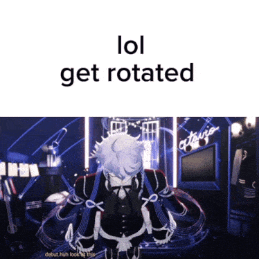 a picture of a man with the words lol get rotated
