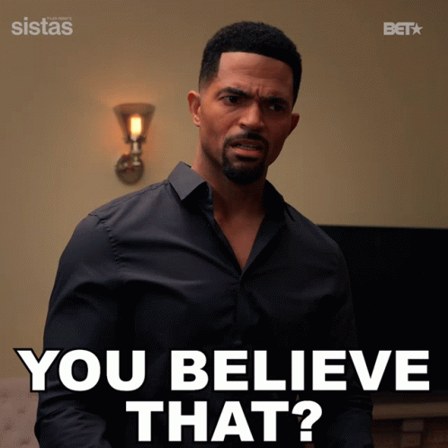 You Believe That Calvin Rodney GIF - You Believe That Calvin Rodney Sistas GIFs