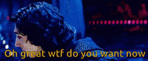 Kylo Ren Oh Great GIF - Kylo Ren Oh Great Wtf GIFs