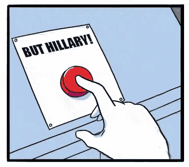 a cartoon of a hand pressing a button that says but hillary