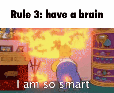 Rule 3 Rule 3 Have A Brain GIF - Rule 3 Rule 3 Have A Brain Have A Brain GIFs