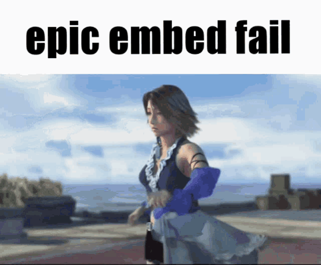 Epic Embed Fail Yuna GIF - Epic Embed Fail Yuna Ffx2 GIFs
