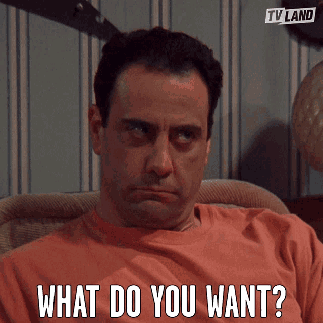 What Do You Want You Need Anything GIF - What Do You Want You Need Anything What Is It GIFs