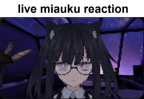 a picture of a girl with cat ears and the words live miauku reaction below her