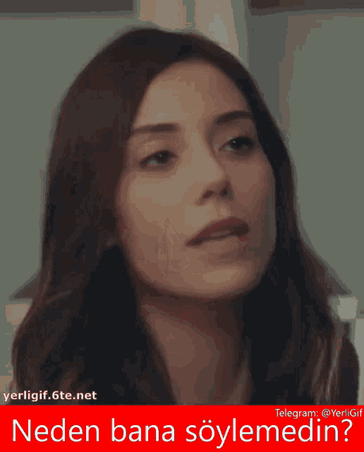 a picture of a woman with a caption that says neden bana söylemedin