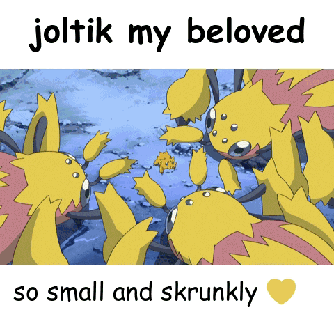 joltik my beloved so small and skrunkly written on a picture