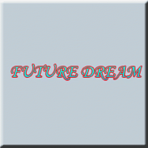 Futuredream GIF - Futuredream GIFs