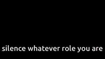 a pixelated image of a girl with the words " silence whatever role you are "