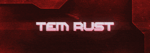 a red background with the word tem rust written on it