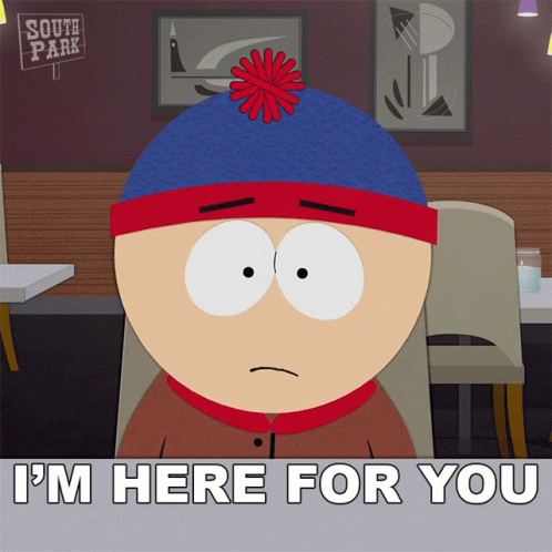 Im Here For You Stan Marsh GIF - Im Here For You Stan Marsh South Park GIFs