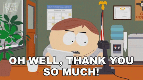 Oh Well Thank You So Much Eric Cartman GIF - Oh Well Thank You So Much Eric Cartman South Park GIFs