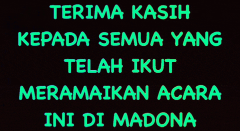 a black background with green text that says " terima kasih kepada semua yang telah ikut meramaikan acara ini di madona "