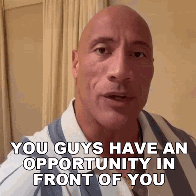 You Guys Have An Opportunity In Front Of You Dwayne Johnson GIF - You Guys Have An Opportunity In Front Of You Dwayne Johnson The Rock GIFs