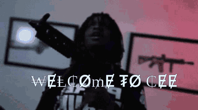 a man is holding a gun with the words welcome to cee written below him