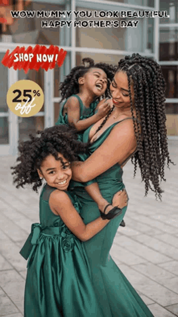 an advertisement for mother 's day shows a woman in a green dress holding two little girls