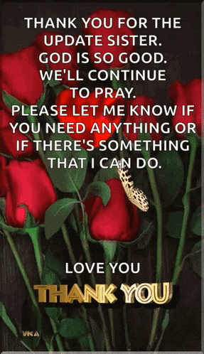 a thank you for the update sister god is so good message