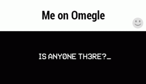 Omegle Is Anyone There GIF - Omegle Is Anyone There Empty GIFs