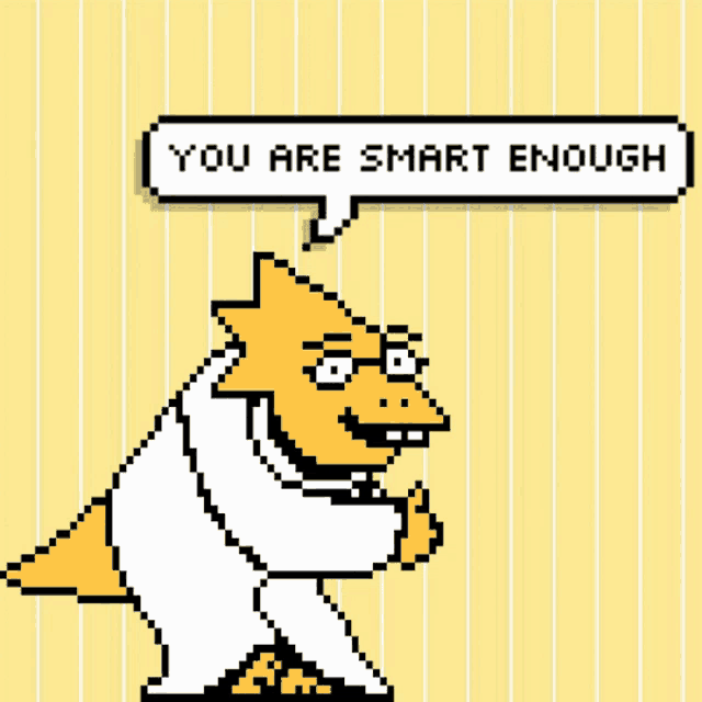 a pixel art of a monster saying you are smart enough