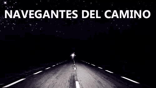 a dark road with the words " navegantes del camino " on the bottom