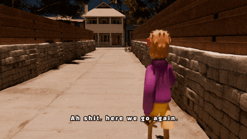 a cartoon character says ah shit here we go again in a video game