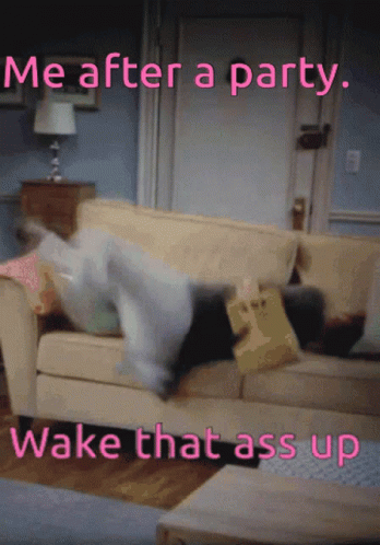 Drunk Woke Up On Someones Couch GIF - Drunk Woke Up On Someones Couch Party GIFs