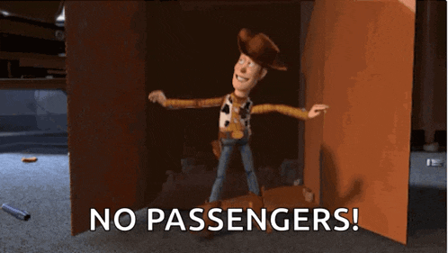 woody from toy story says no passengers in a dark room