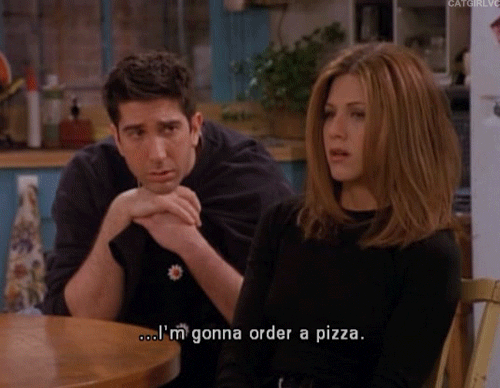 ...I'M Gonna Order A Pizza. GIF - Friends Rachel Joey GIFs