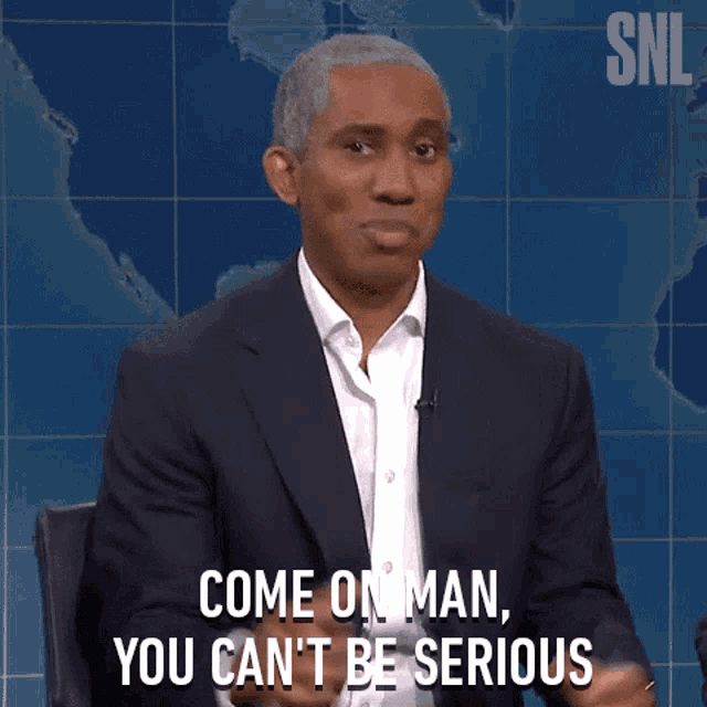 Come On Man You Cant Be Serious Saturday Night Live GIF - Come On Man You Cant Be Serious Saturday Night Live Are You Serious GIFs