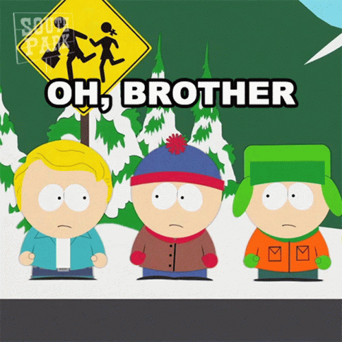 Oh Brother Stan Marsh GIF - Oh Brother Stan Marsh Kyle Broflovski GIFs
