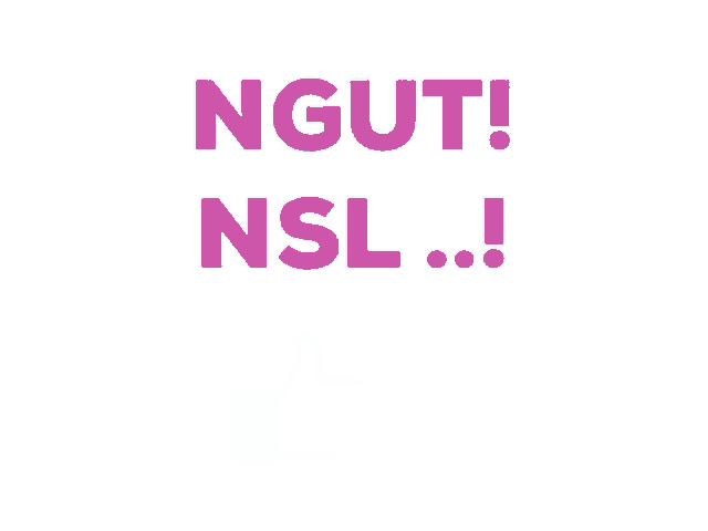 a pink sign that says " ngut nsl " next to a thumbs up icon