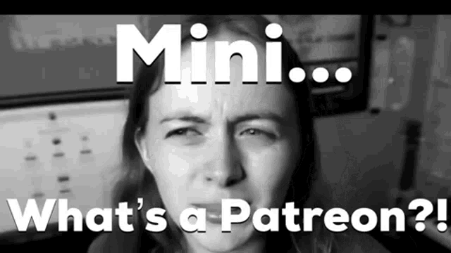 a black and white photo of a woman with the words mini what 's a patreon on the bottom