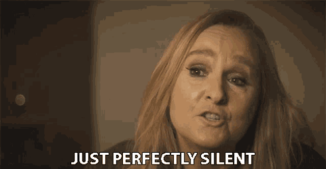 a woman says " just perfectly silent " while looking at the camera