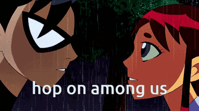 robin and starfire are looking at each other with the words hop on among us above them