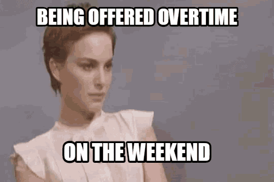 Overtime Weekend GIF - Overtime Weekend Working GIFs