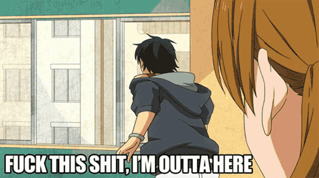 a cartoon of a man looking out a window with the words " fuck this shit i 'm outta here "