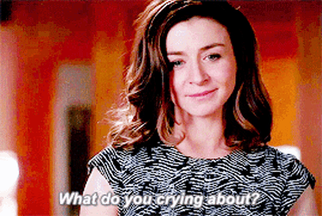 Greys Anatomy Amelia Shepherd GIF - Greys Anatomy Amelia Shepherd What Do You Crying About GIFs